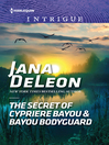 Cover image for The Secret of Cypriere Bayou & Bayou Bodyguard